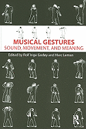 Musical Gestures: Sound, Movement, and Meaning