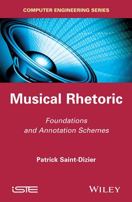 Musical Rhetoric: Foundations and Annotation Schemes - Saint-Dizier, Patrick