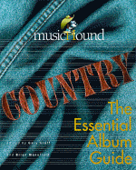 Musichound Country: The Essential Album Guide