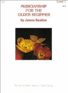 Musicianship For The Older Beginner Level 1