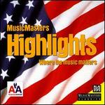 MusicMasters Highlights - Arthur Woodley (bass); Atlantic Brass Quintet (brass ensemble); Aulos Ensemble; Carol Woods (vocals); Claude Frank (piano); Eliot Fisk (guitar); Julianne Baird (soprano); Malcolm Bilson (fortepiano); Pamela Frank (violin); Shlomo Mintz (violin)