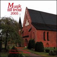 Musik till tr�st, 2005 - Alica Tserkovnaja (flute); Bengt Christiansson (flute); Eje Kaufeldt (flute); Eje Kaufeldt (flute); Josefin H�gvide (flute);...