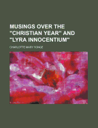 Musings Over the "Christian Year" and "Lyra Innocentium"