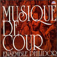 Musique De Cour - Ensemble Philidor
