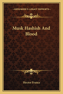 Musk Hashish And Blood
