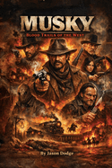 Musky: Blood Trails of the West