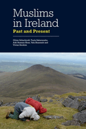 Muslims in Ireland: Past and Present