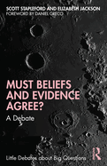 Must Beliefs and Evidence Agree?: A Debate