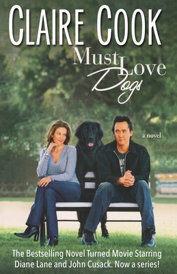 Must Love Dogs - Cook, Claire