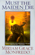 Must Maiden Die - Monfredo, Miriam G