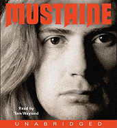 Mustaine - Mustaine, Dave (Read by), and Layden, Joe (Read by), and Wayland, Tom (Read by)