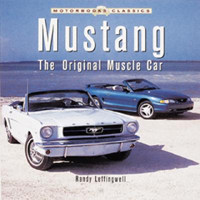 Mustang: The Original Muscle Car - Leffingwell, Randy