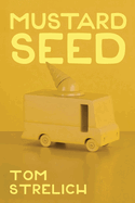 Mustard Seed: A Thystopian Satire, Book 3
