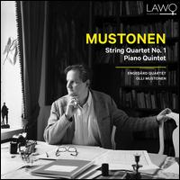 Mustonen: String Quartet No. 1; Piano Quintet - Engeg�rdkvartetten; Olli Mustonen (piano)