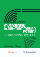 Mutagenesis in Sub-Mammalian Systems