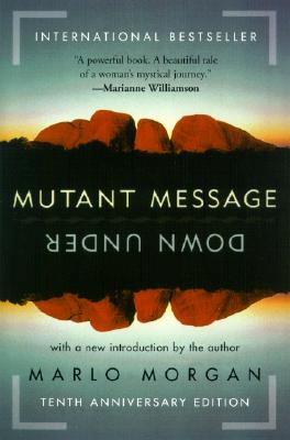 Mutant Message Down Under - Morgan, Marlo