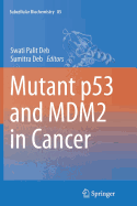 Mutant P53 and Mdm2 in Cancer