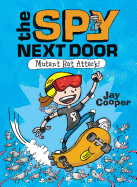 Mutant Rat Attack! (the Spy Next Door #1): Volume 1