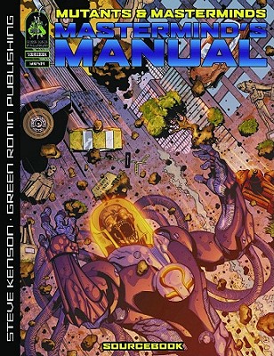 Mutants & Masterminds: MasterMind's Manual - Kenson, Steve, and Marsh, Steven (Editor)