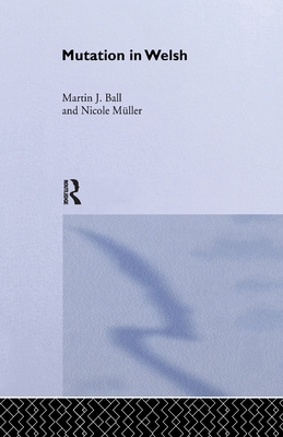 Mutation in Welsh - Ball, Martin J., and M�ller, Nicole