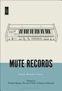 Mute Records: Artists, Business, History