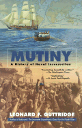 Mutiny: A History of Naval Insurrection