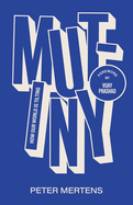 Mutiny: How Our World is Tilting