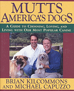 Mutts: America's Dogs - Kilcommons, Brian, and Costello, Matthew J, and Capuzzo, Michael