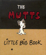 Mutts Little Big Book: Little Big Book