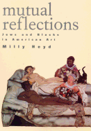 Mutual Reflections: Jews and Blacks in American Art