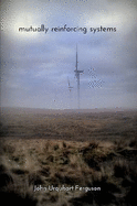 Mutually Reinforcing Systems