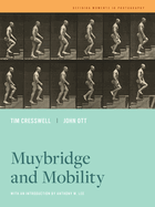 Muybridge and Mobility: Volume 6