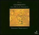 Muzio Clementi: Late Works for Pianoforte