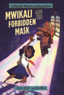 Mwikali and the Forbidden Mask