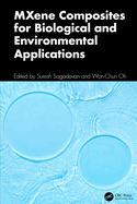 Mxene Composites for Biological and Environmental Applications