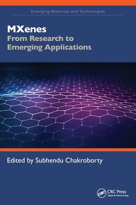 MXenes: From Research to Emerging Applications - Chakroborty, Subhendu (Editor)