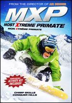 MXP: Most Xtreme Primate