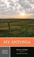My �ntonia: A Norton Critical Edition