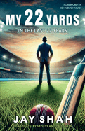My 22 Yards: In The Last 22 Years