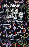 My Abstract Life: Poetry and Paintings
