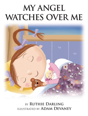 My Angel Watches Over Me - Darling, Ruthie
