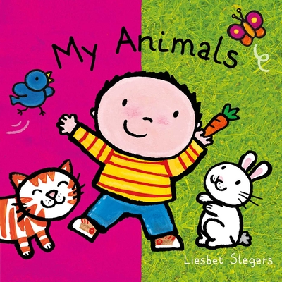 My Animals - Slegers, Liesbet (Illustrator)