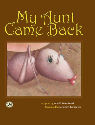 My Aunt Came Back - Feierabend, John M (Adapted by)