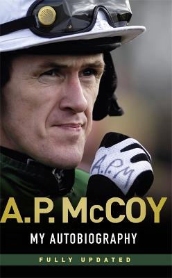 My Autobiography - McCoy, Tony, and McCoy, A P