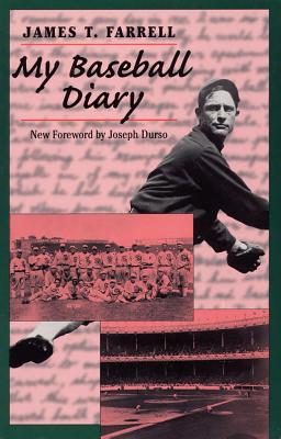 My Baseball Diary - Farrell, James T, Professor, and Durso, Joseph (Foreword by)
