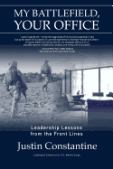 My Battlefield, Your Office: Leadership Lessons from the Front Lines