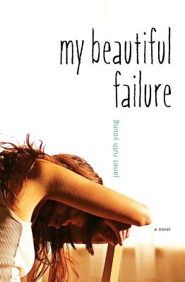 My Beautiful Failure - Young, Janet Ruth