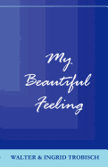 My Beautiful Feeling
