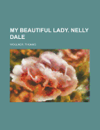 My Beautiful Lady. Nelly Dale