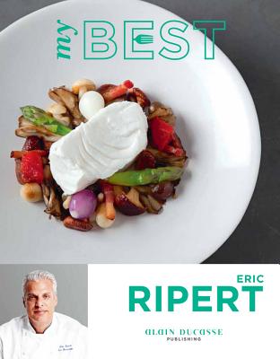 My Best: Eric Ripert - Ripert, Eric, and Mosier, Angie (Photographer)